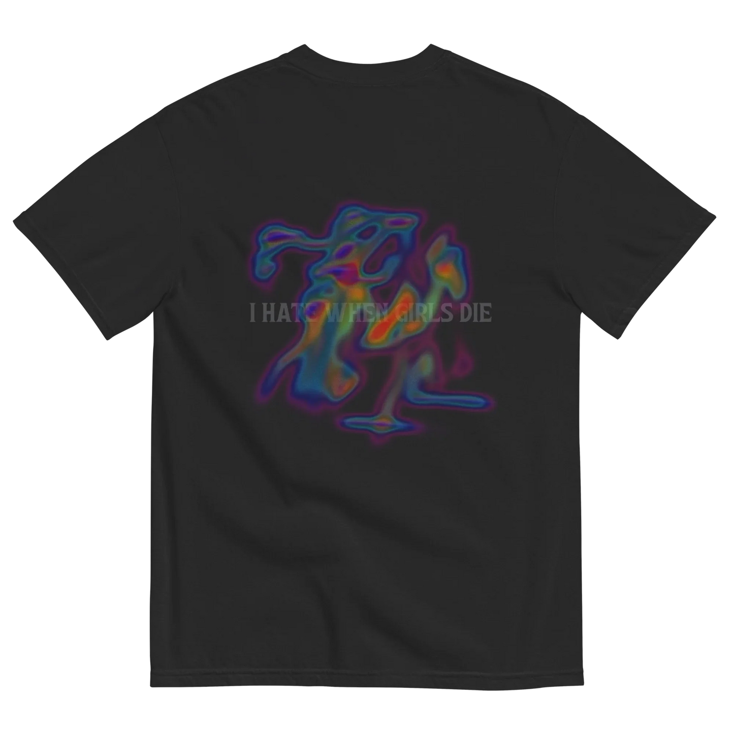 Black t-shirt with colorful graphic and text '' I HATE WHEN GIRLS DIE ''