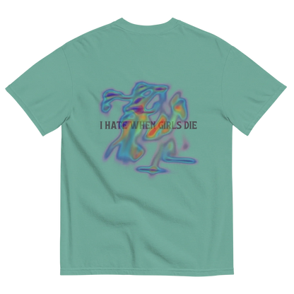 Green t-shirt with colorful graphic and text '' I HATE WHEN GIRLS DIE ''