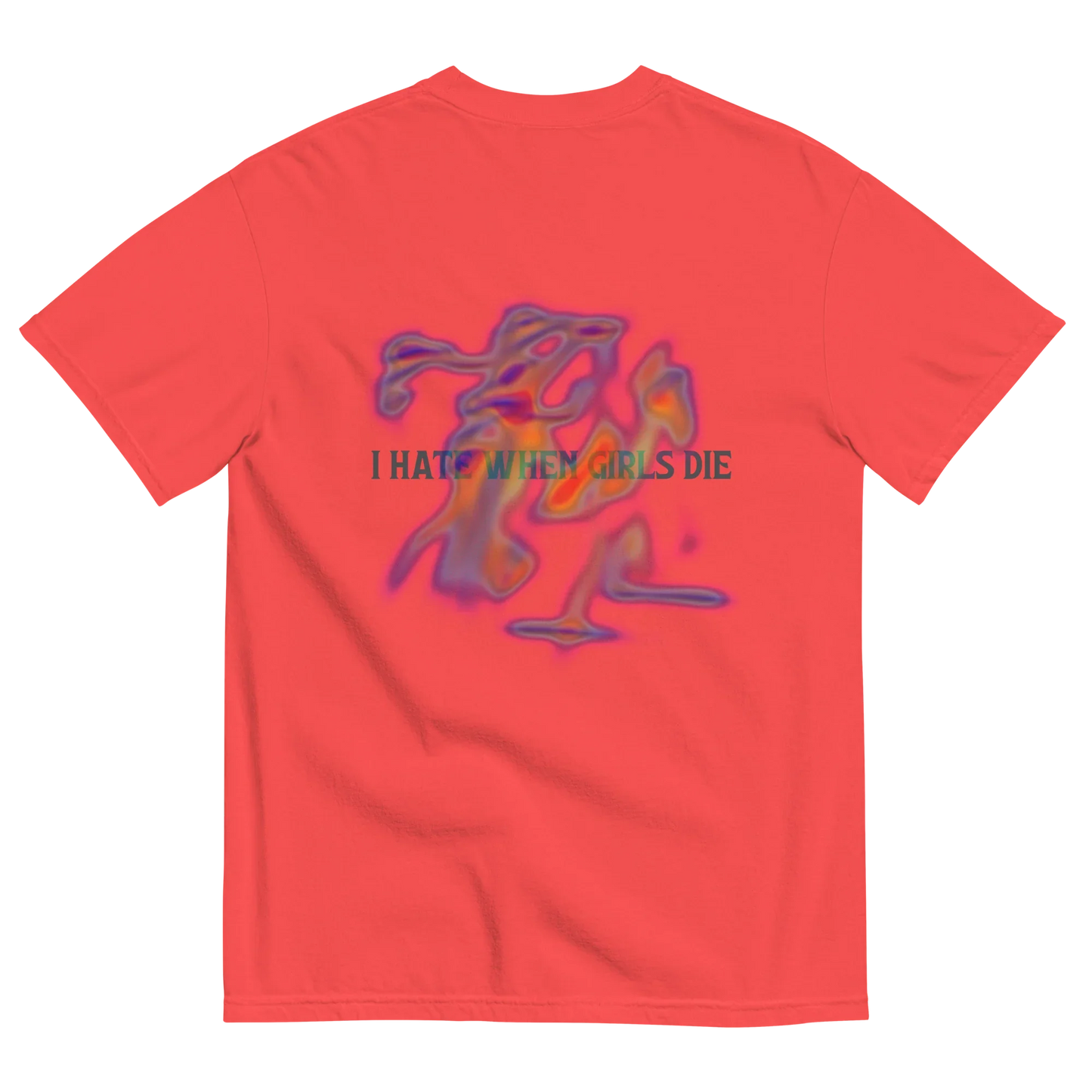 Red t-shirt with colorful graphic and text '' I HATE WHEN GIRLS DIE ''